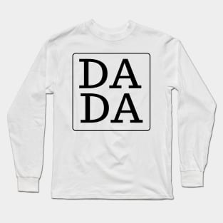 DADA black text fathers day and dad birthday gift Long Sleeve T-Shirt